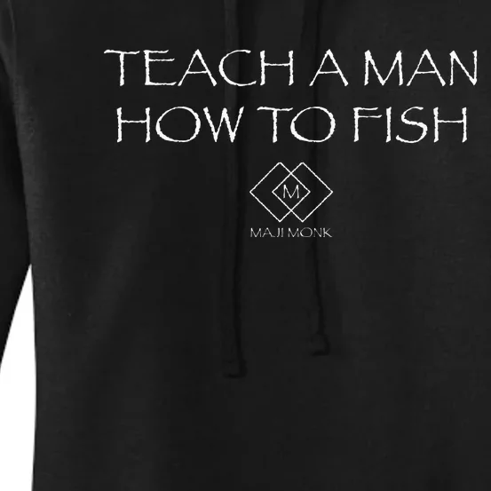 Teach A Man How To Fish Women's Pullover Hoodie