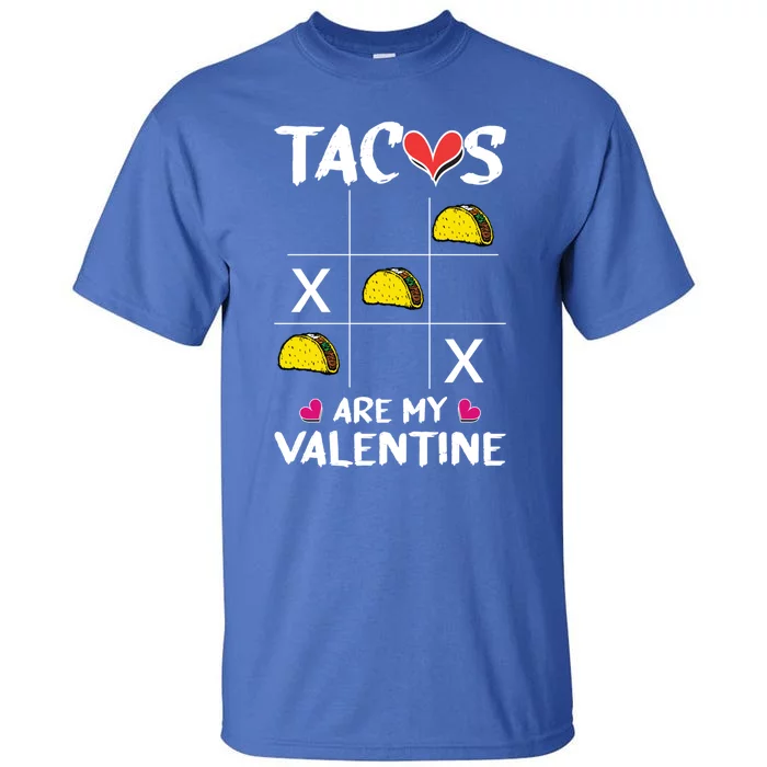 Tacos Are My Valentines Day Funny Mexican Food Lover Gift Tall T-Shirt