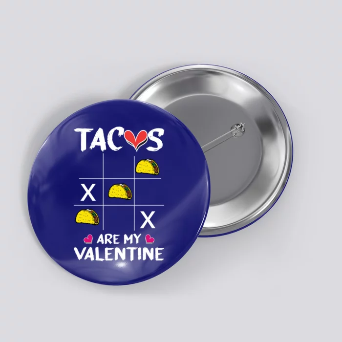 Tacos Are My Valentines Day Funny Mexican Food Lover Gift Button