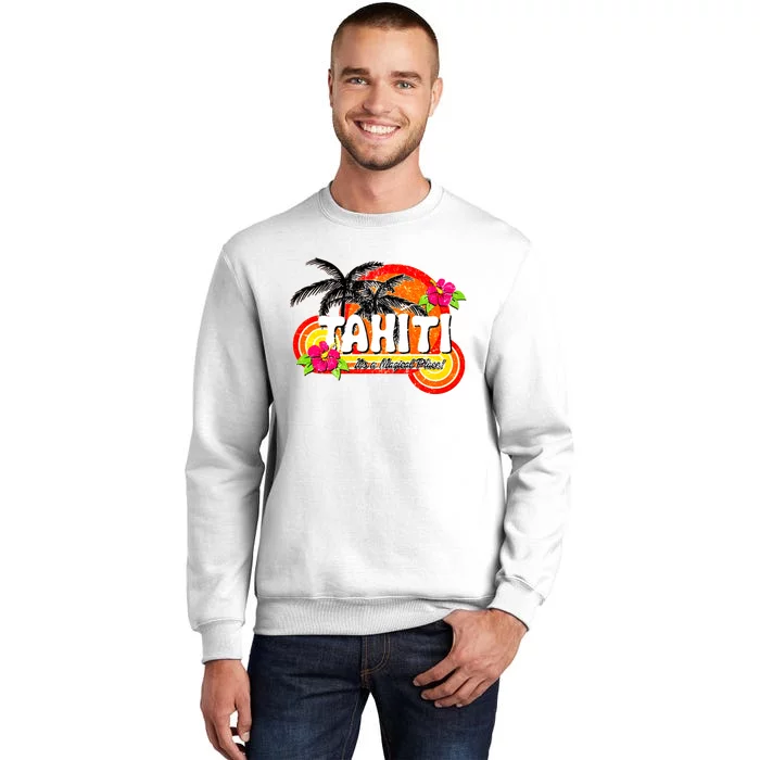 Tahiti A Magical Place Sweatshirt