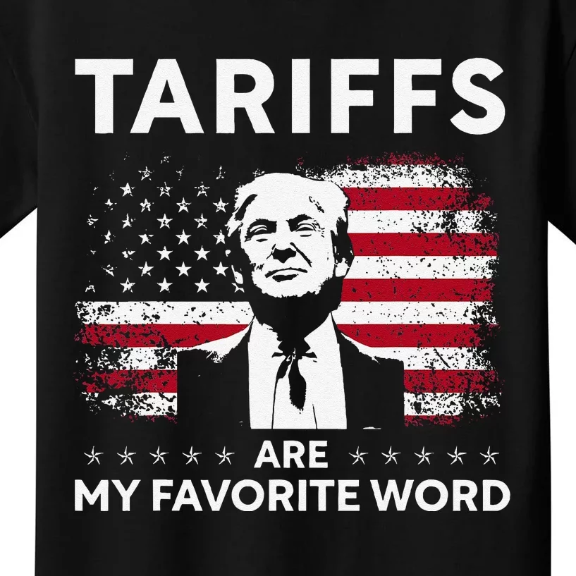 Tariffs Are My Favourite Word Donald Trump 2024 Funny Saying Kids T-Shirt