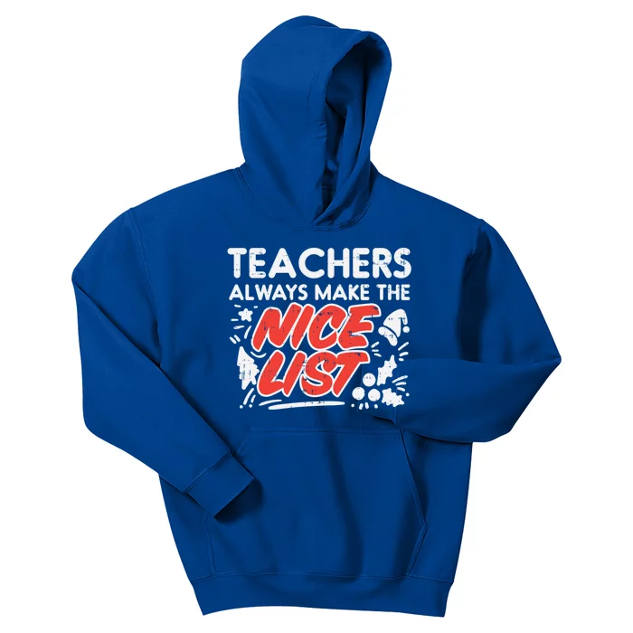 Teachers Always Make The Nice List Funny Christmas Xmas Gift Kids Hoodie