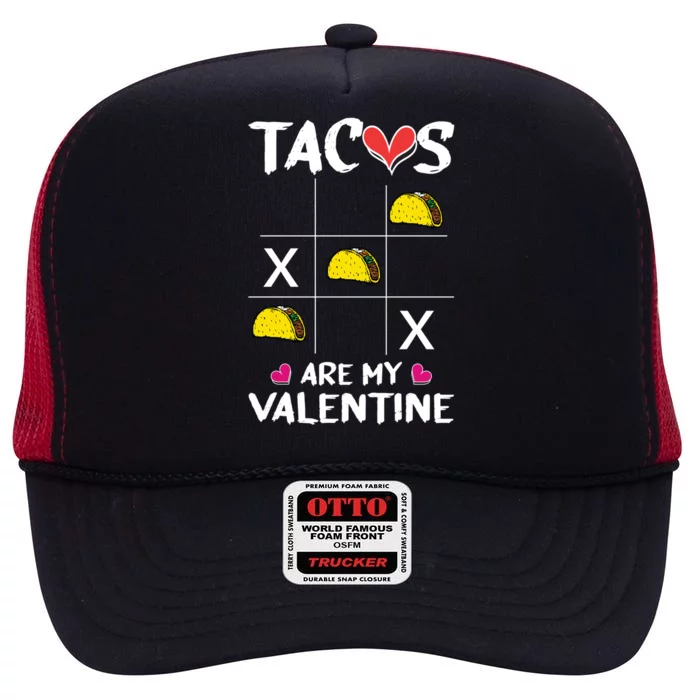 Tacos Are My Valentines Day Funny Mexican Food Lover Gift High Crown Mesh Trucker Hat