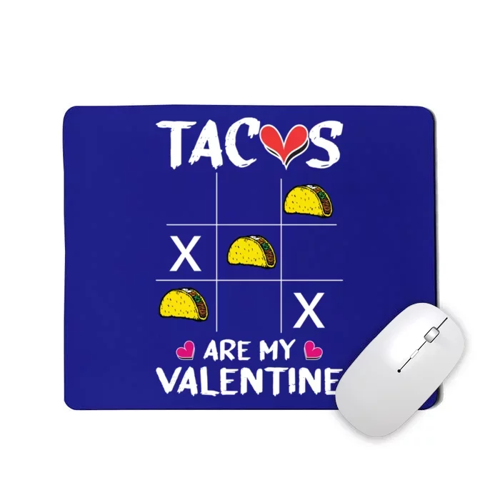 Tacos Are My Valentines Day Funny Mexican Food Lover Gift Mousepad