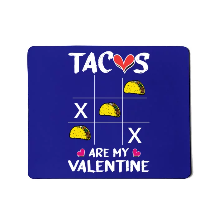 Tacos Are My Valentines Day Funny Mexican Food Lover Gift Mousepad