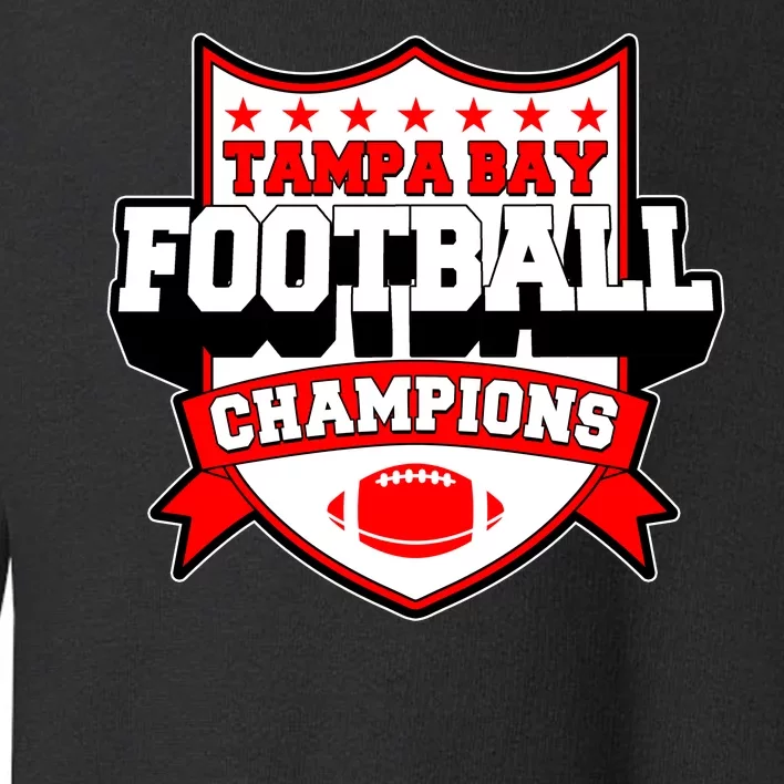 Tampa Bay Football Champions Sports Fan Toddler Sweatshirt