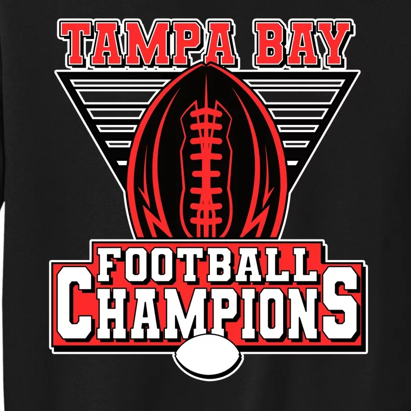 Tampa Bay Football Champions Sports Fans Tall Sweatshirt