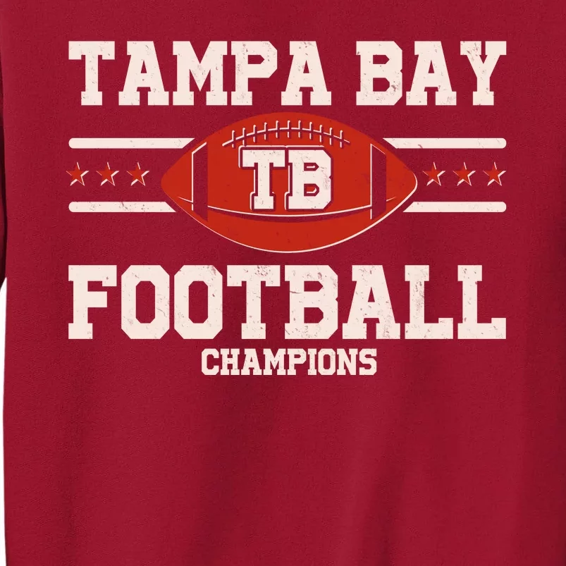 Tampa Bay TB Football Champions Tall Sweatshirt