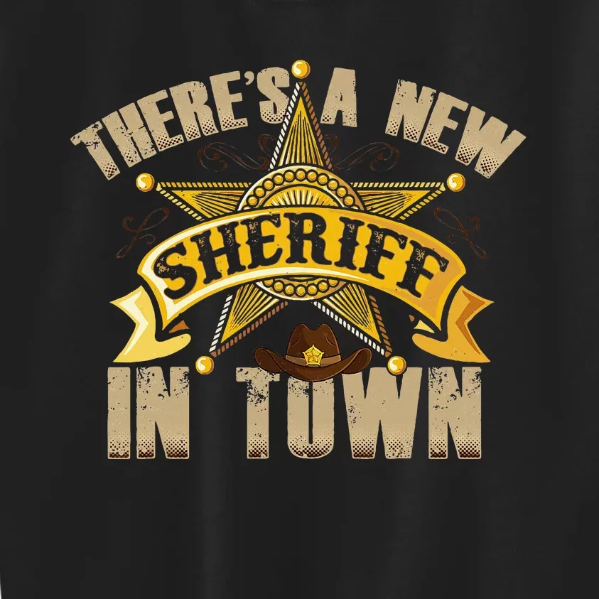 ThereS A New Sheriff In Town Deputy Sheriff Police Officer Kids Sweatshirt