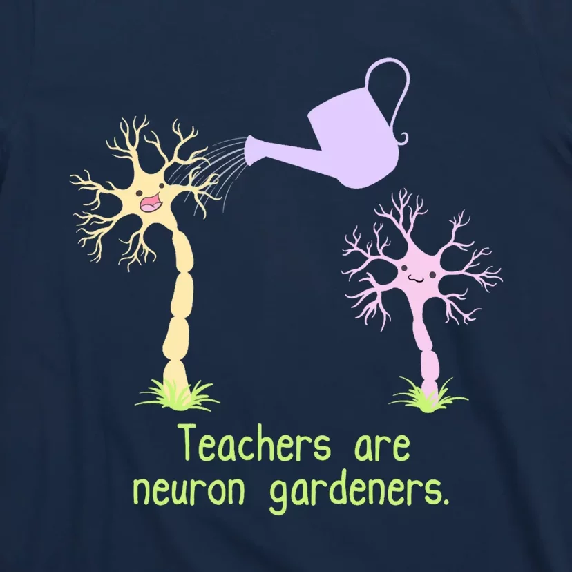 Teachers Are Neuron Gardeners T-Shirt