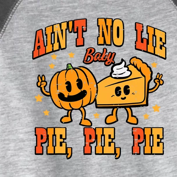 Thanksgiving Aint No Lie Baby Pie Toddler Fine Jersey T-Shirt