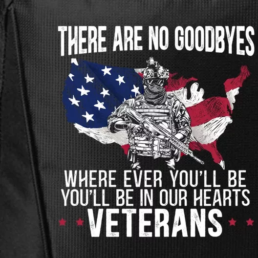 There Are No Goodbyes Usa Veteran Military Memorial Day Meaningful Gift City Backpack