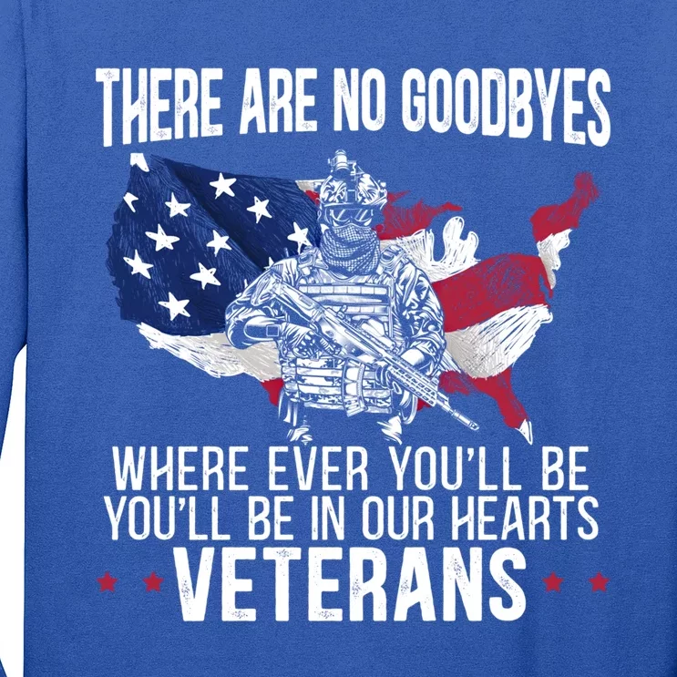 There Are No Goodbyes Usa Veteran Military Memorial Day Meaningful Gift Long Sleeve Shirt