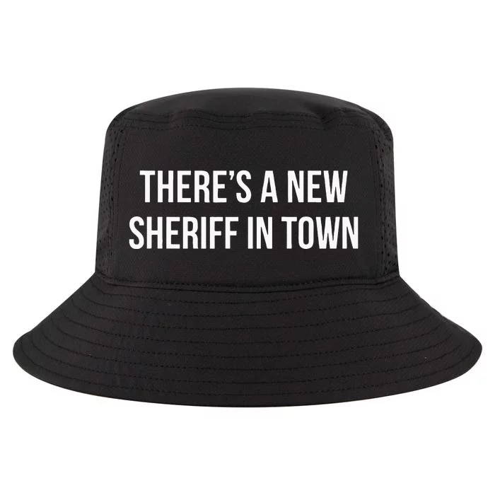 Theres A New Sheriff In Town Cool Comfort Performance Bucket Hat