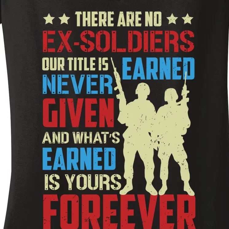 There Are No ExSoldiers Authentic Veteran US Veteran Motivational Slogan Women's V-Neck T-Shirt