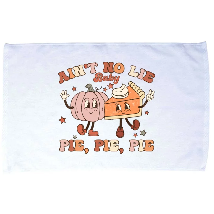 Thanksgiving AinT No Lie Baby Pie Pie Pie Thankful Groovy Microfiber Hand Towel