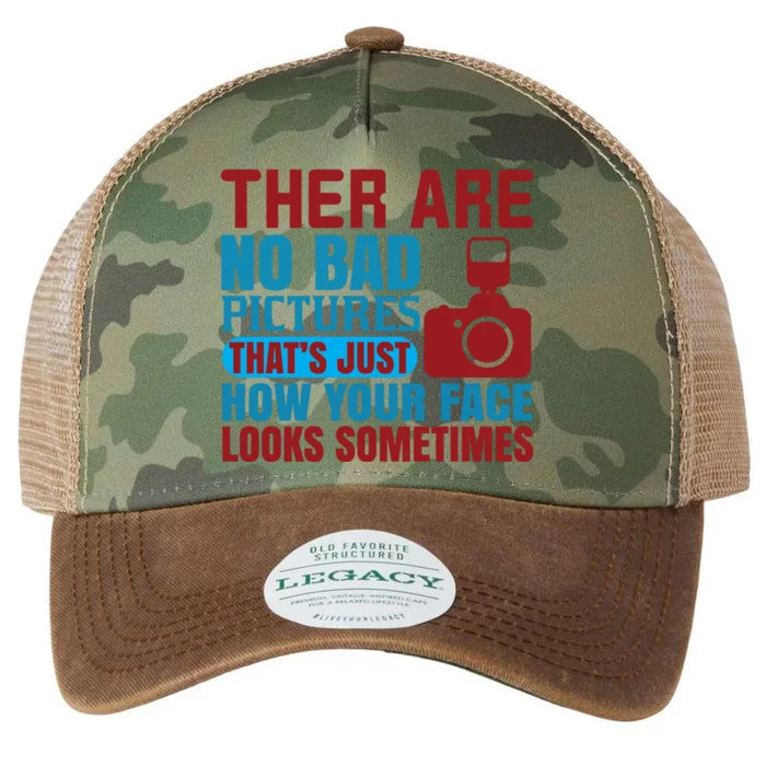 There Are No Bad Pictures That's Just How Your Face Looks Sometimes Legacy Tie Dye Trucker Hat