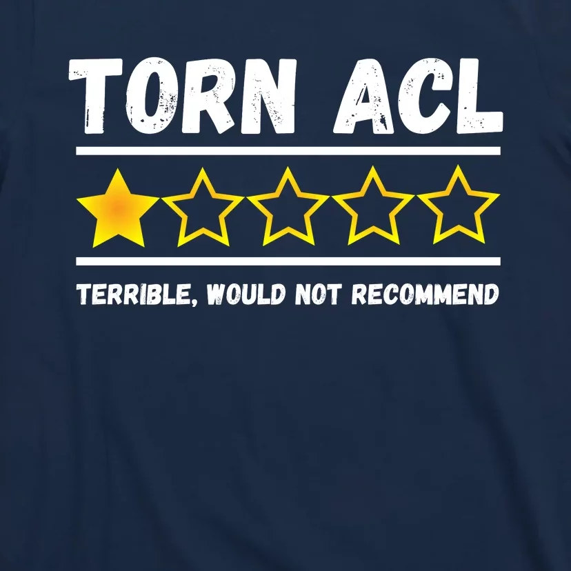 Torn ACL One Star Would Not Recommend Funny Knee Injury T-Shirt