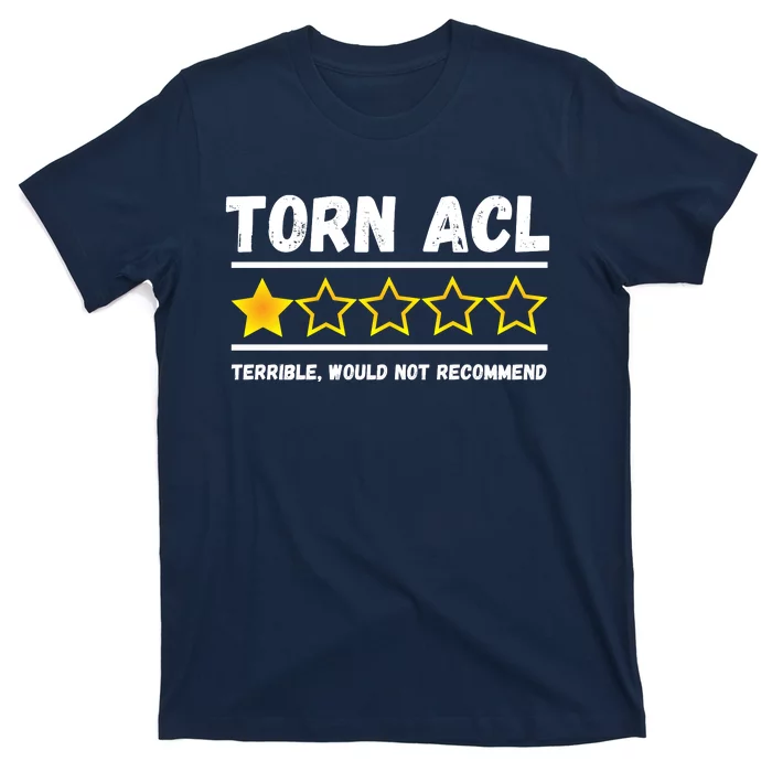 Torn ACL One Star Would Not Recommend Funny Knee Injury T-Shirt