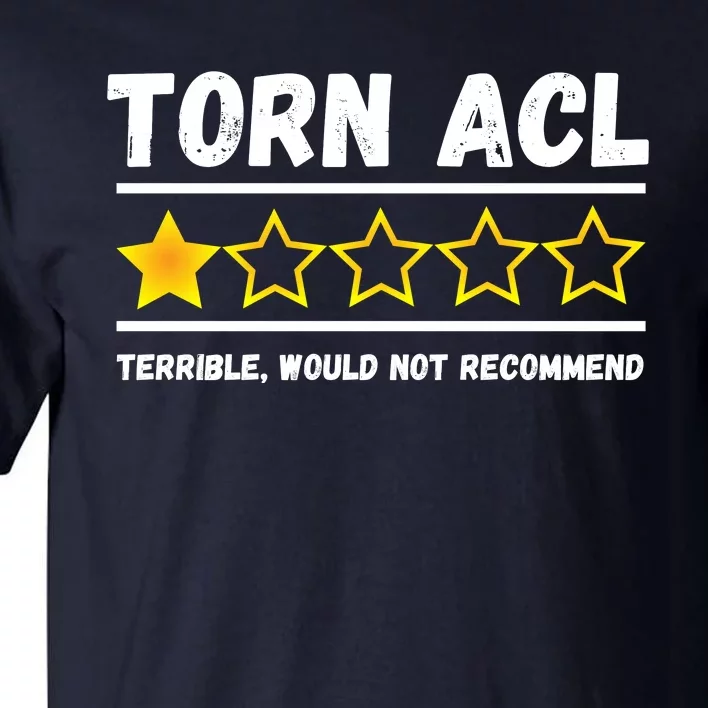 Torn ACL One Star Would Not Recommend Funny Knee Injury Tall T-Shirt