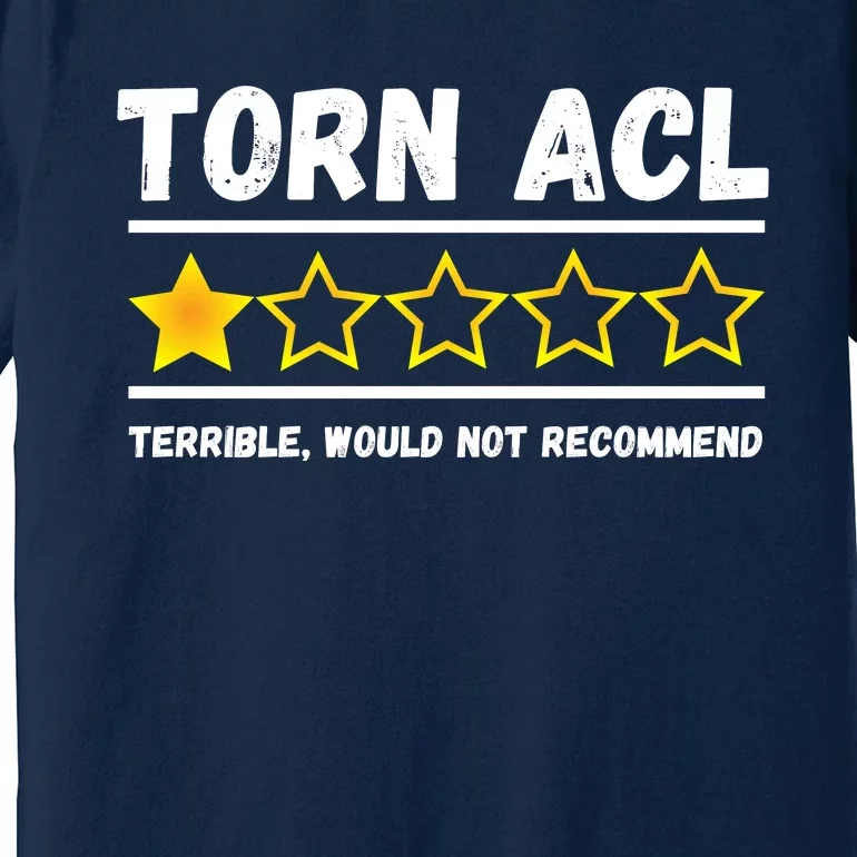 Torn ACL One Star Would Not Recommend Funny Knee Injury Premium T-Shirt