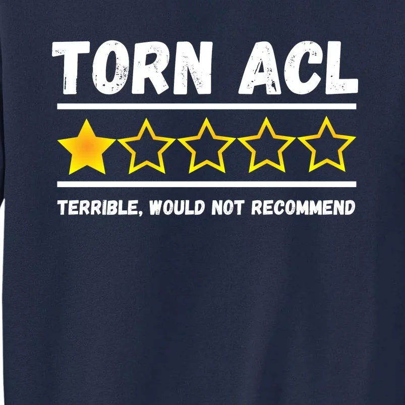 Torn ACL One Star Would Not Recommend Funny Knee Injury Tall Sweatshirt