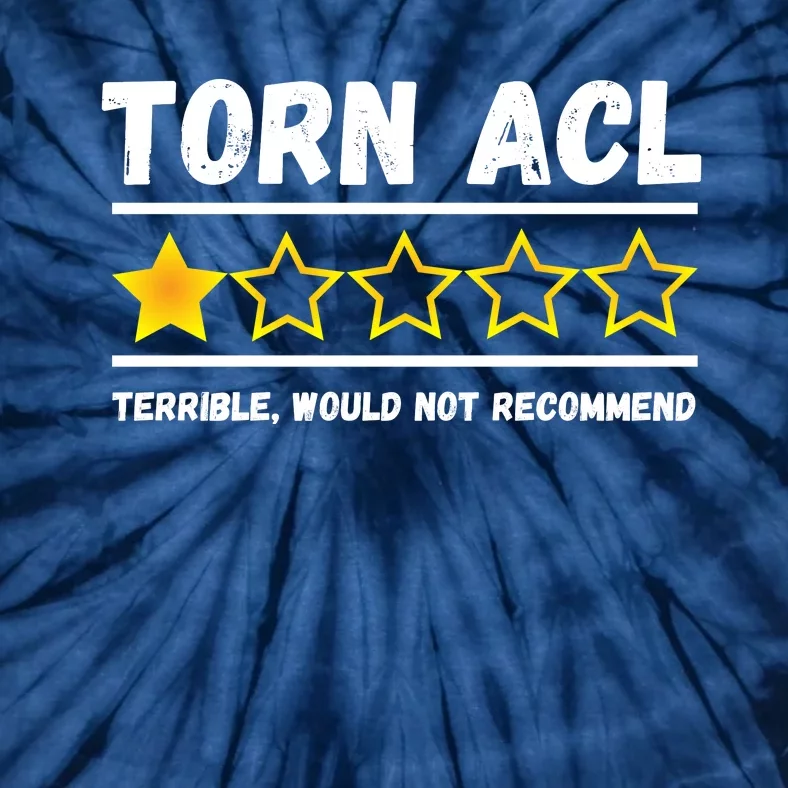 Torn ACL One Star Would Not Recommend Funny Knee Injury Tie-Dye T-Shirt