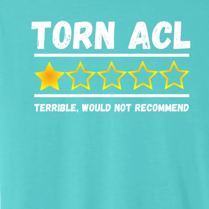 Torn ACL One Star Would Not Recommend Funny Knee Injury ChromaSoft Performance T-Shirt