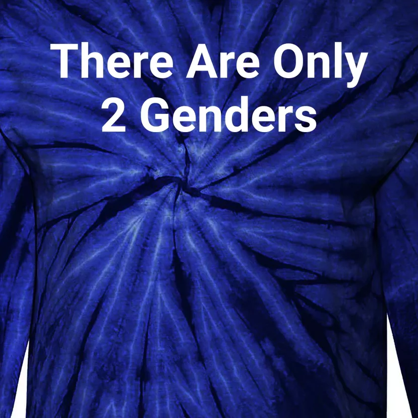 There Are Only 2 Genders Tie-Dye Long Sleeve Shirt