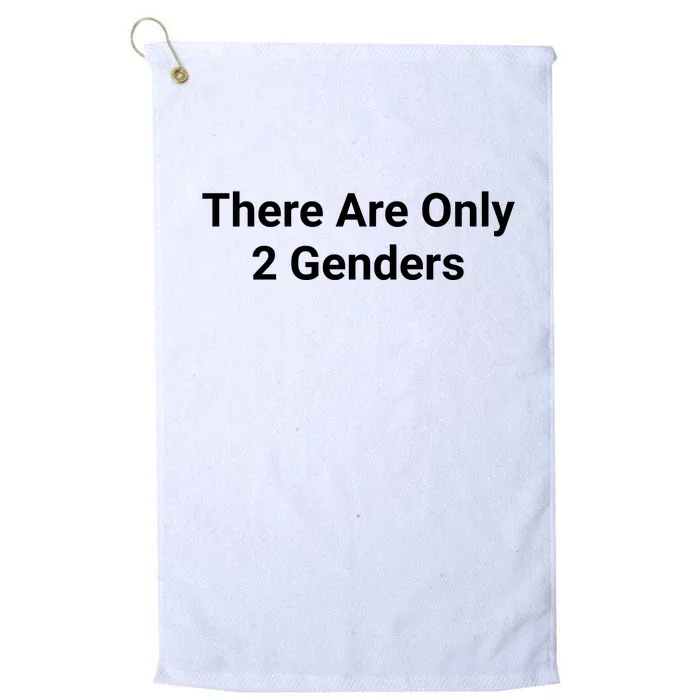 There Are Only 2 Genders Platinum Collection Golf Towel