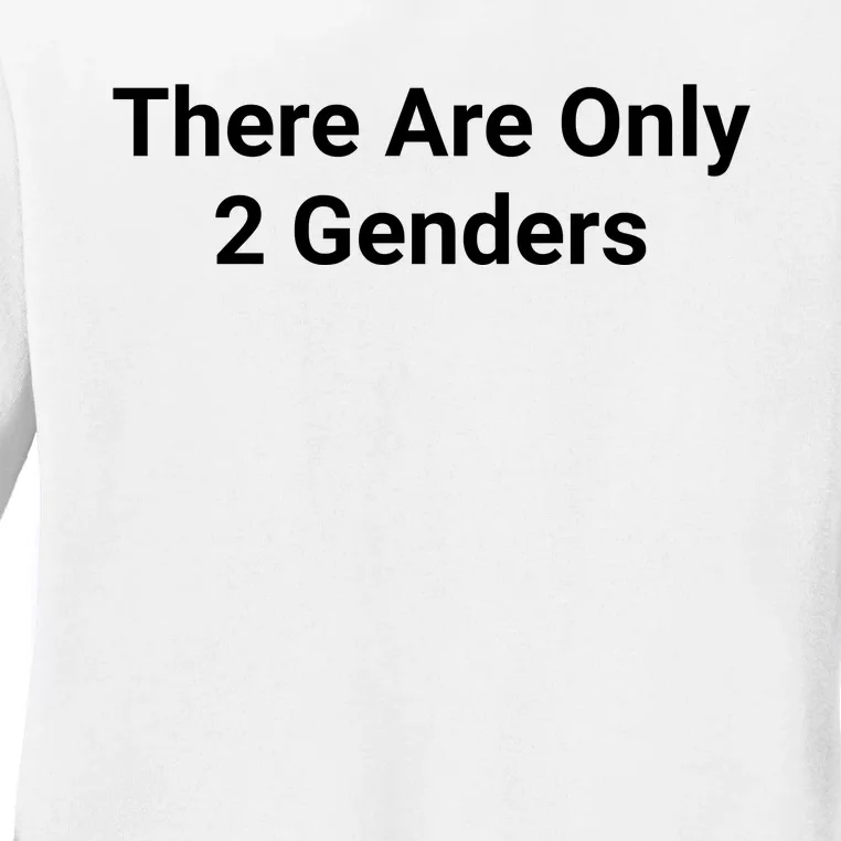 There Are Only 2 Genders Ladies Long Sleeve Shirt