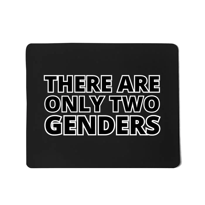 There Are Only Two Genders Mousepad