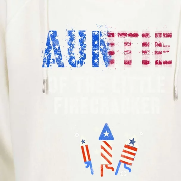 The Auntie Of The Little Firecracker 4th Of July Expecting Funny Gift Womens Funnel Neck Pullover Hood