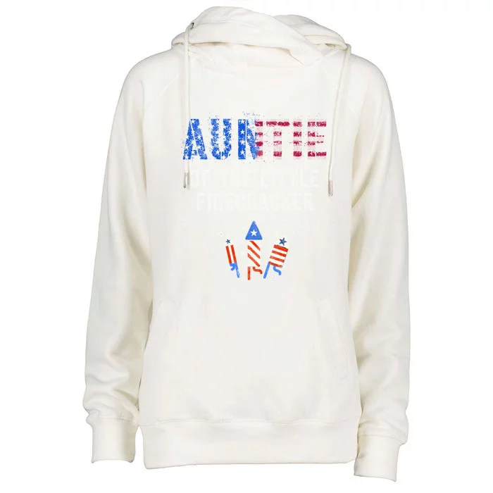 The Auntie Of The Little Firecracker 4th Of July Expecting Funny Gift Womens Funnel Neck Pullover Hood