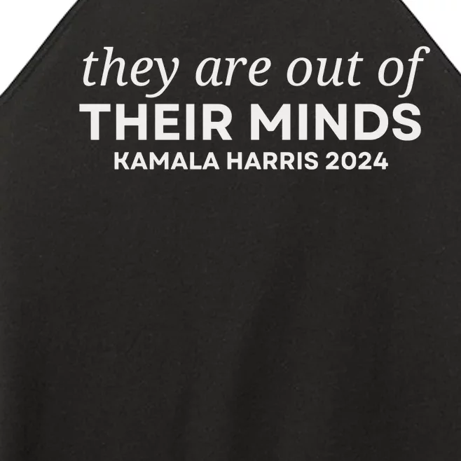 They Are Out Of Their Minds Kamala Harris 2024 Women’s Perfect Tri Rocker Tank