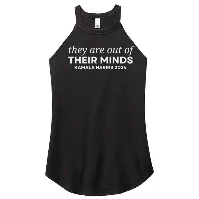 They Are Out Of Their Minds Kamala Harris 2024 Women’s Perfect Tri Rocker Tank