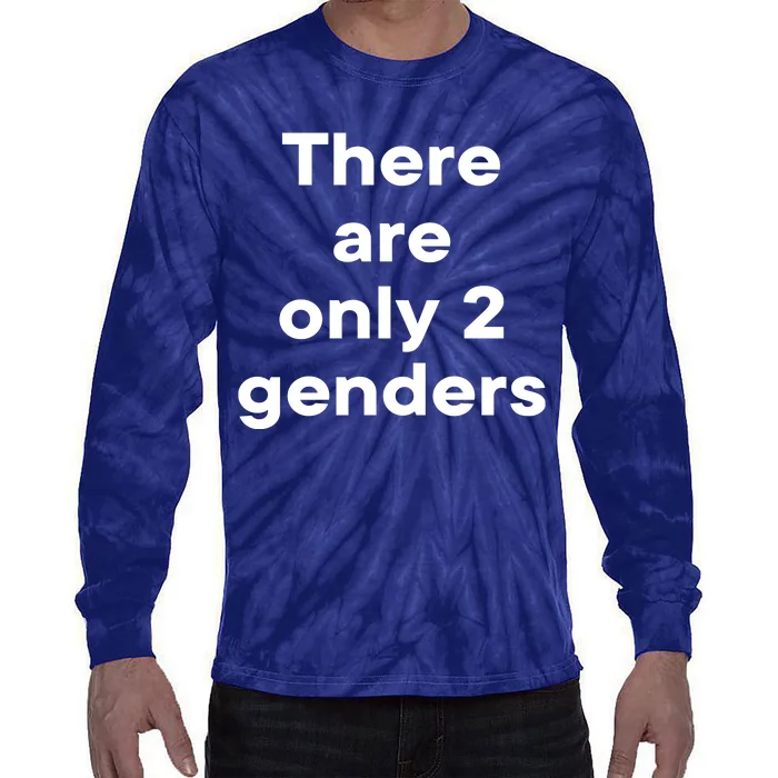 There Are Only 2 Genders Tie-Dye Long Sleeve Shirt