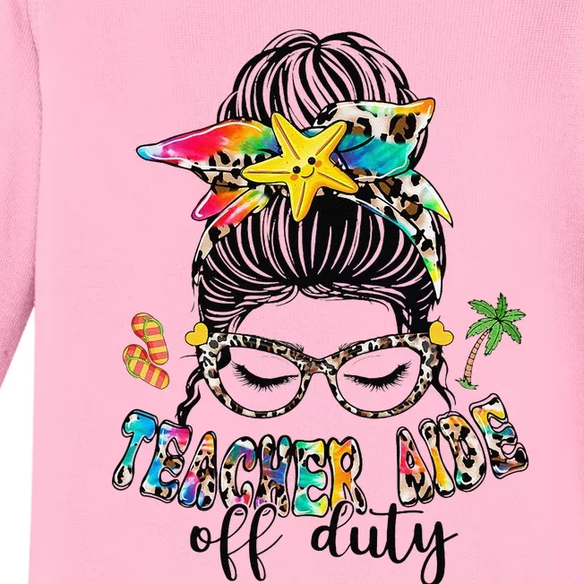 Teacher Aide Off Duty Messy Bun Last Day Of School Baby Long Sleeve Bodysuit