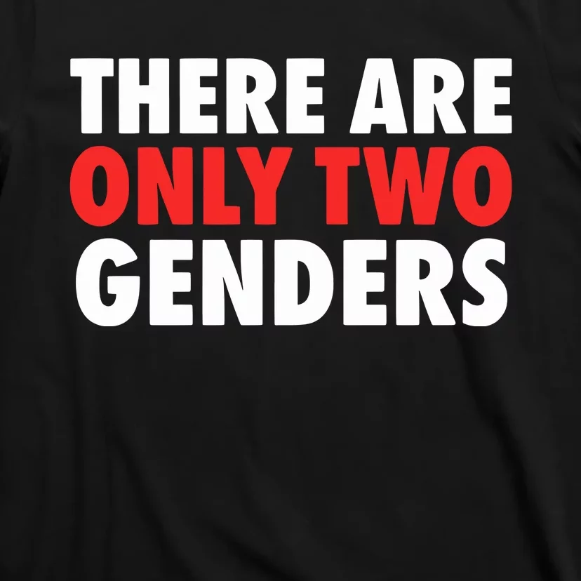 There Are Only Two Genders T-Shirt