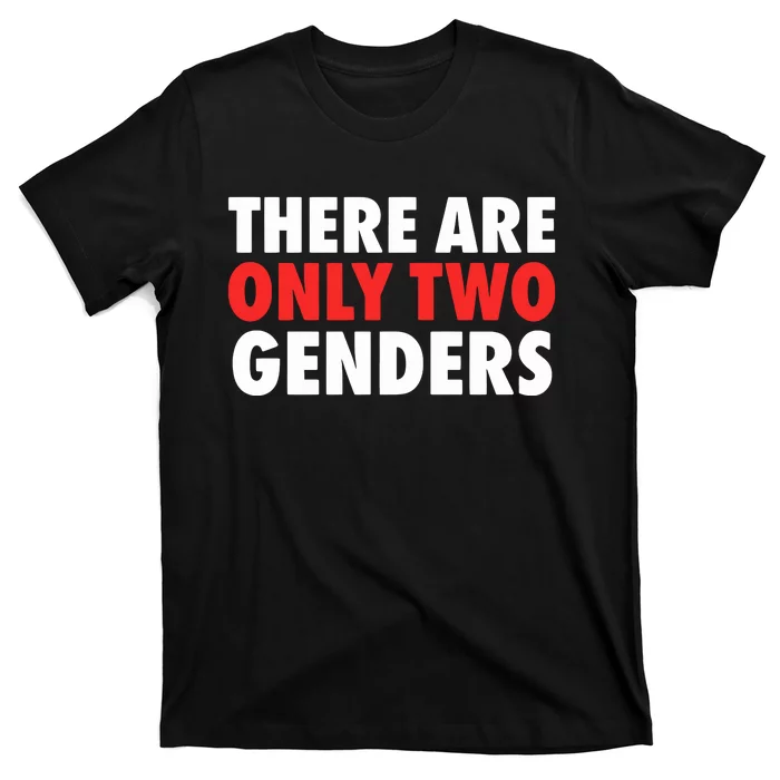 There Are Only Two Genders T-Shirt