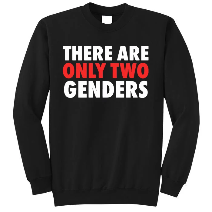 There Are Only Two Genders Tall Sweatshirt