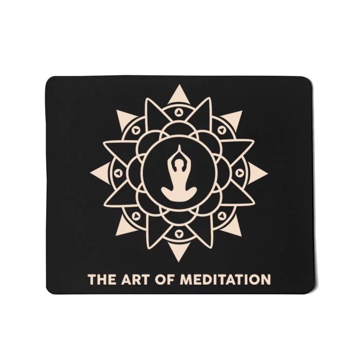 The Art Of Meditation Mousepad