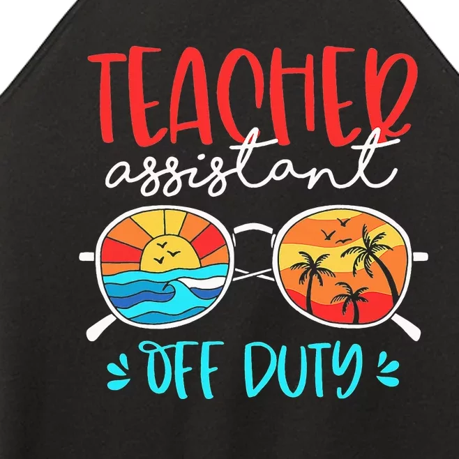 Teacher Assistant Off Duty Last Day Of School Funny Sumer Women’s Perfect Tri Rocker Tank