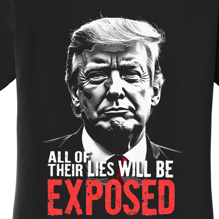 Trump All Of Their Lies Will Be Exposed Take America 2024 Women's T-Shirt