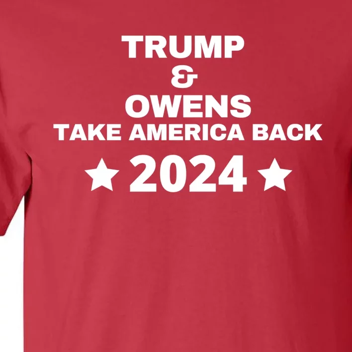 Trump And Owens Take America Back 2024 Tall T-Shirt