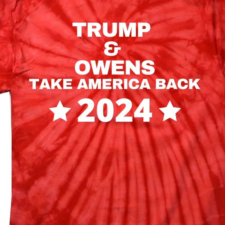 Trump And Owens Take America Back 2024 Tie-Dye T-Shirt