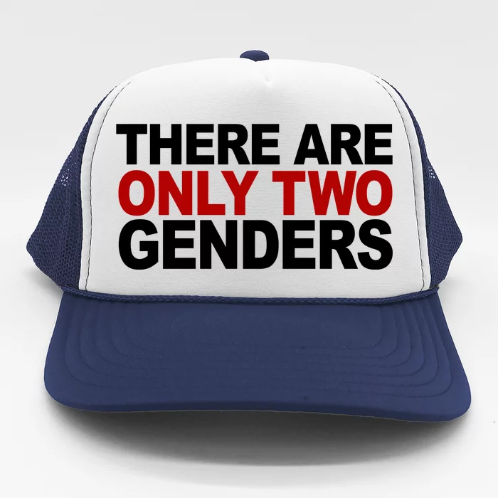 There Are Only Two Genders Trucker Hat