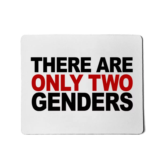 There Are Only Two Genders Mousepad