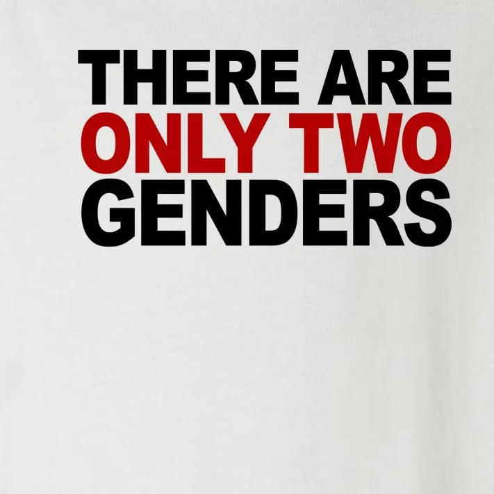 There Are Only Two Genders Toddler Long Sleeve Shirt