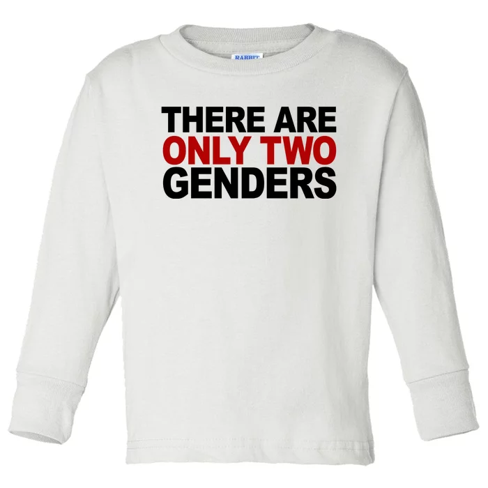 There Are Only Two Genders Toddler Long Sleeve Shirt